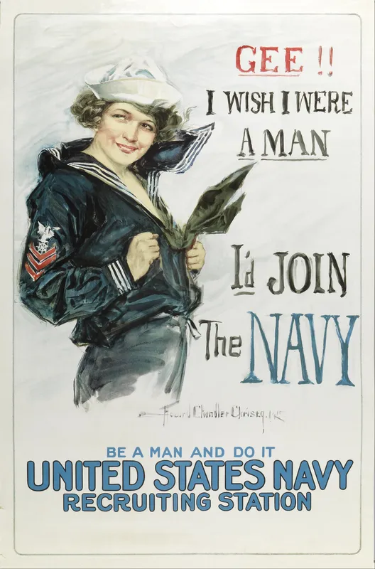 Gee!! I Wish I Were a Man, I’d Join the Navy (1917) by Howard Chandler Christy